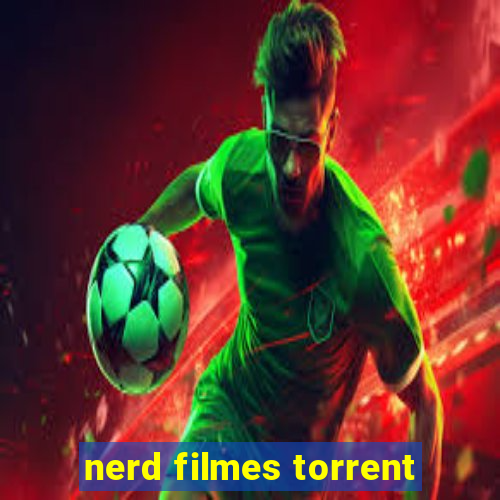 nerd filmes torrent